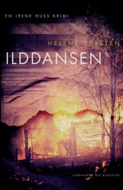 Cover for Helene Tursten · Irene Huss-serien: Ilddansen (Hæftet bog) [1. udgave] (2022)
