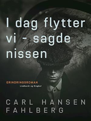 Cover for Carl Hansen Fahlberg · I dag flytter vi - sagde nissen (Sewn Spine Book) [1st edition] (2023)