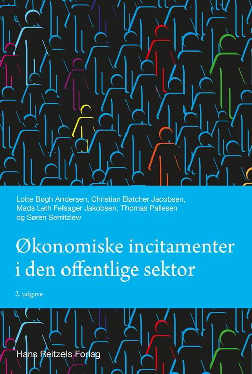 Cover for Lotte Bøgh Andersen; Søren Serritzlew; Thomas Pallesen; Mads Leth Felsager Jakobsen; Christian Bøtcher Jacobsen · Statskundskab: Økonomiske incitamenter i den offentlige sektor (Sewn Spine Book) [2e uitgave] (2017)