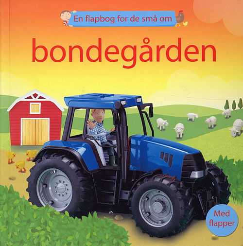 Cover for Felicity Brooks · En flapbog for de små om: En flapbog for de små om bondegården (Bound Book) [1st edition] (2006)