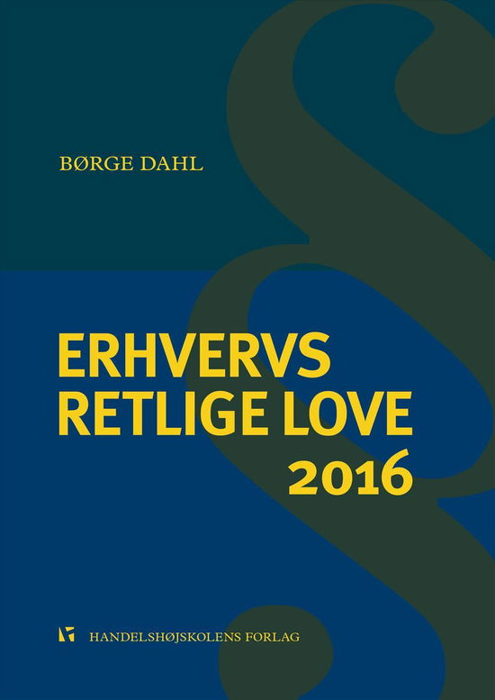 Cover for Børge Dahl · Erhvervsretlige love 2016 (Sewn Spine Book) [38e édition] (2016)