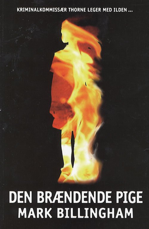 Tom Thorne-serien: Den brændende pige - Mark Billingham - Bøger - Modtryk - 9788770530491 - 23. februar 2007