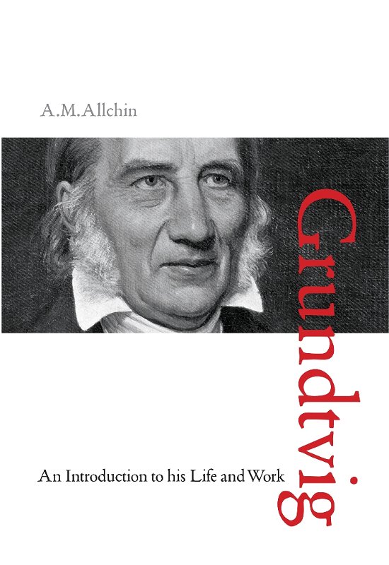 A.M. Allchin · Grundtvig (Inbunden Bok) [1:a utgåva] (2015)