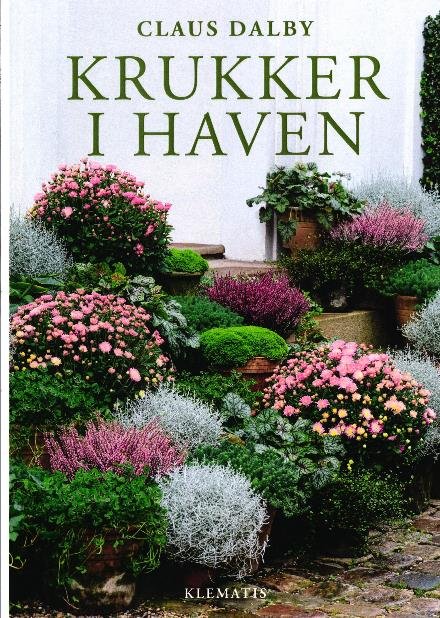Cover for Claus Dalby · Krukker i haven (Bound Book) [1th edição] (2017)