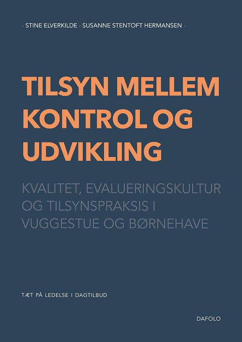 Cover for Stine Elverkilde og Susanne Stentoft Hermansen · Tæt på ledelse i dagtilbud: Tilsyn mellem kontrol og udvikling (Pocketbok) [1:a utgåva] (2021)