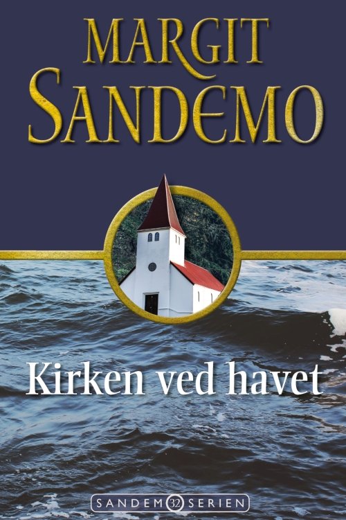 Sandemoserien: Sandemoserien 32  Kirken ved havet - Margit Sandemo - Livres - Jentas A/S - 9788776778491 - 15 août 2018