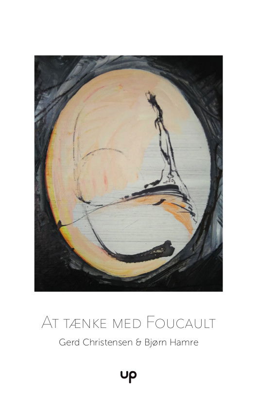 At tænke med Foucault - Gerd Christensen og Bjørn Hamre - Bøger - Unge pædagoger - 9788792914491 - 22. august 2018