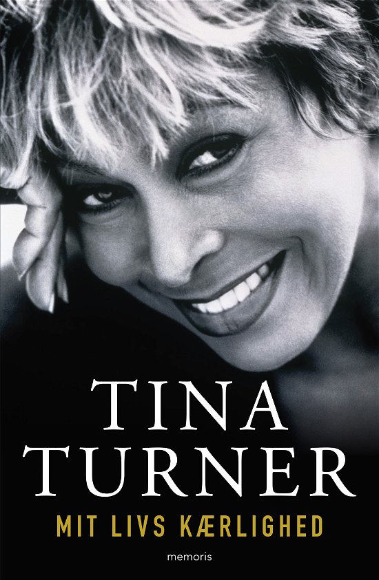 Mit livs kærlighed - Tina Turner - Bøker - Forlaget Memoris - 9788793681491 - 11. juni 2019
