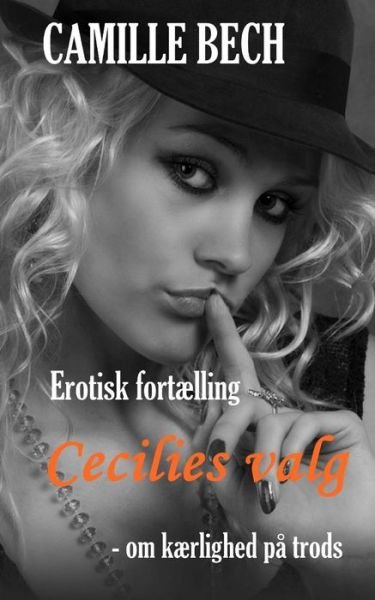 Cover for Camille Bech · Cecilies Valg (Paperback Book) [Danish edition] (2014)