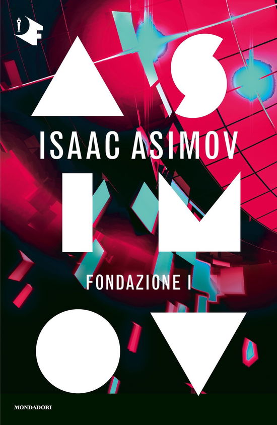 Cover for Isaac Asimov · Fondazione I. Ciclo Delle Fondazioni (Book)