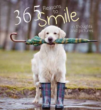 365 Reasons For Smiling in Thoughts and Pictures - White Star - Libros - White Star - 9788854409491 - 8 de octubre de 2015