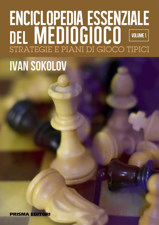 Cover for Ivan Sokolov · Enciclopedia Essenziale Del Mediogioco #01 (Book)