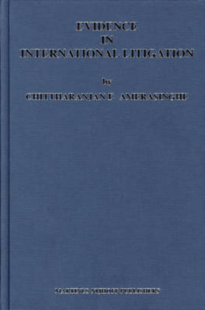 Cover for Chittharanjan F. Amerasinghe · Evidence in International Litigation (Hardcover Book) (2005)