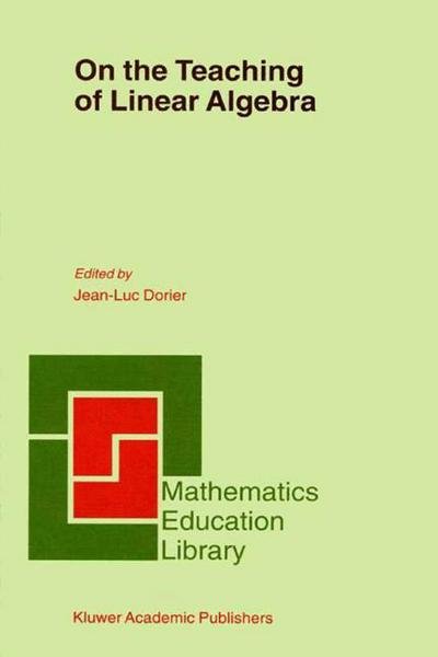 Cover for J -l Dorier · On the Teaching of Linear Algebra - Mathematics Education Library (Pocketbok) [Softcover reprint of the original 1st ed. 2000 edition] (2010)