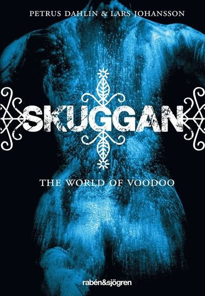 The World of Voodoo: Skuggan - Lars Johansson - Books - Rabén & Sjögren - 9789129690491 - May 6, 2013