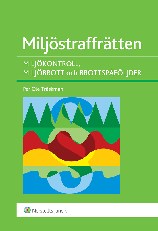 Cover for Träskman Per Ole · Miljöstraffrätten : miljökontroll, miljöbrott och brottspåföljder (Sewn Spine Book) (2010)