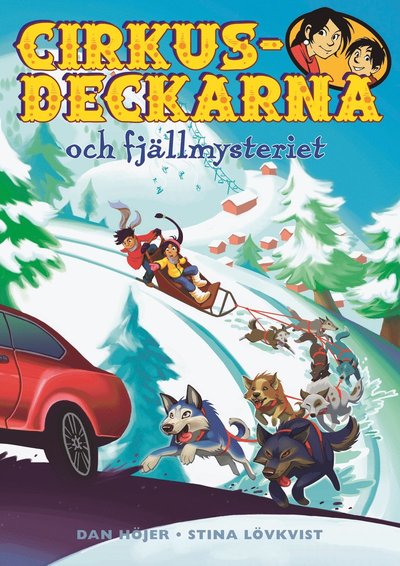 Cover for Dan Höjer · Cirkusdeckarna: Cirkusdeckarna och fjällmysteriet (Bound Book) (2011)