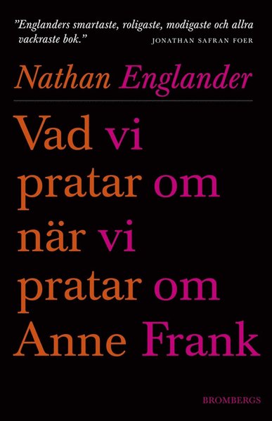 Vad vi pratar om när vi pratar om Anne Frank - Nathan Englander - Books - Brombergs - 9789173374491 - March 6, 2013