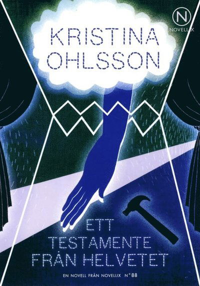 Ett testamente från helvetet - Kristina Ohlsson - Books - Novellix - 9789175891491 - August 3, 2016