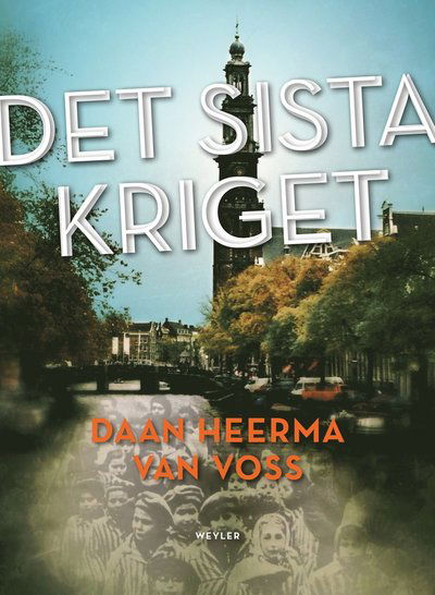 Cover for Daan Heerma van Voss · Det sista kriget (Bound Book) (2017)