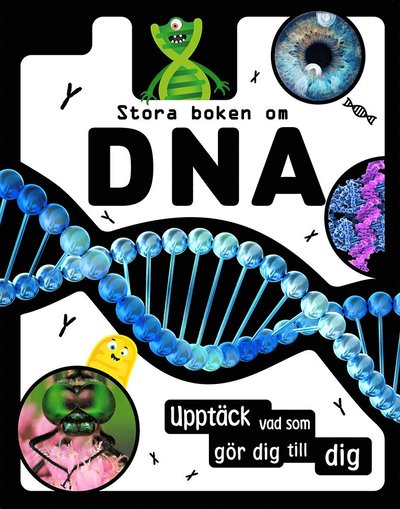 Stora boken om DNA - Sophie Gilbert - Boeken - Tukan förlag - 9789179851491 - 7 september 2020