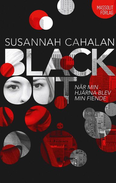 Cover for Susannah Cahalan · Blackout : när min hjärna blev min fiende (ePUB) (2013)