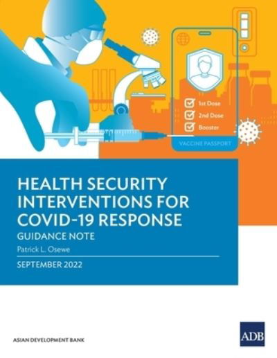 Health Security Interventions for COVID-19 Response - Asian Development Bank - Böcker - Asian Development Bank - 9789292695491 - 1 september 2022