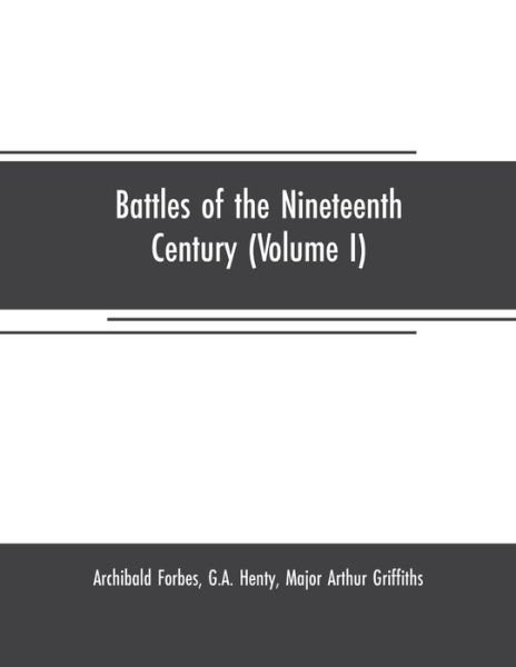 Cover for Archibald Forbes · Battles of the nineteenth century (Volume I) (Paperback Book) (2019)