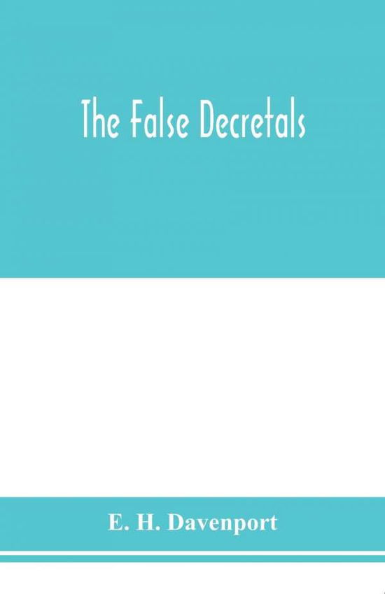 Cover for E H Davenport · The False decretals (Paperback Book) (2020)