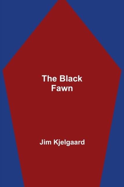 Cover for Jim Kjelgaard · The Black Fawn (Paperback Book) (2021)