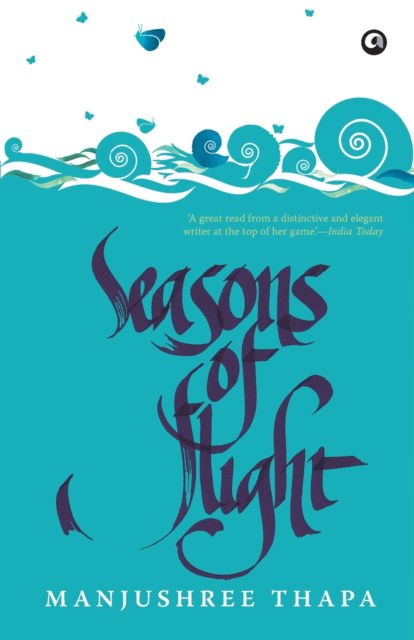 Seasons of Flight - Manjushree Thapa - Książki - Aleph Book Company - 9789382277491 - 2012