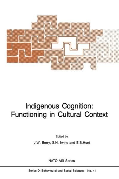 Cover for J W Berry · Indigenous Cognition: Functioning in Cultural Context - NATO Science Series D: (Paperback Bog) [Softcover reprint of the original 1st ed. 1988 edition] (2012)