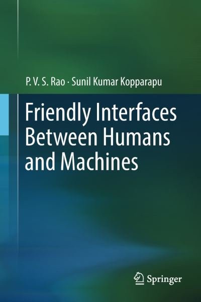 Cover for Rao · Friendly Interfaces Between Humans and Machines (Book) [1st ed. 2018 edition] (2018)