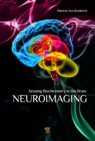 Cover for Patricia Broderick · Neuroimaging: Sensing Biochemistry in the Brain (Gebundenes Buch) (2024)