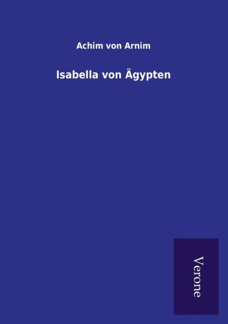 Cover for Achim Von Arnim · Isabella von AEgypten (Pocketbok) (2016)