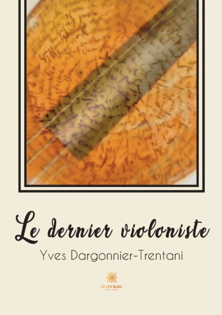 Cover for Yves Dargonnier-Trentani · Le dernier violoniste (Paperback Book) (2022)