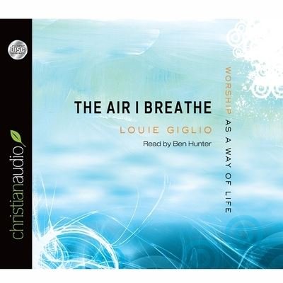 Cover for Louie Giglio · Air I Breathe (CD) (2011)
