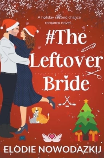 Cover for Elodie Nowodazkij · #TheLeftoverBride (Taschenbuch) (2021)