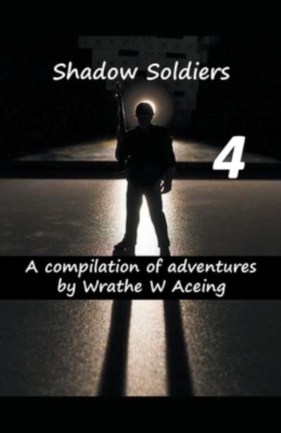Cover for Wrathe W Aceing · Shadow Soldiers #4 - Shadow Soldier (Paperback Bog) (2021)