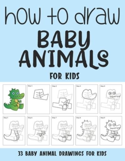 Cover for Sonia Rai · How to Draw Baby Animals for Kids (Paperback Book) (2021)