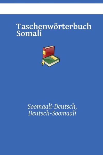 Cover for Kasahorow · Taschenwoerterbuch Somali: Soomaali-Deutsch, Deutsch-Soomaali (Paperback Book) (2021)