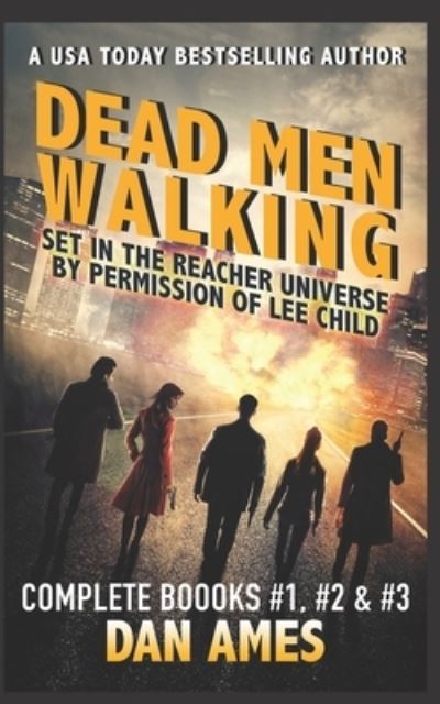 Cover for Dan Ames · Dead Men Walking (Complete Books #1, #2 &amp;#3) (Paperback Book) (2021)