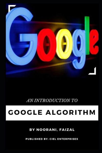 Cover for Faizal Noorani · An Introduction To Google Algorithm (Paperback Book) (2020)