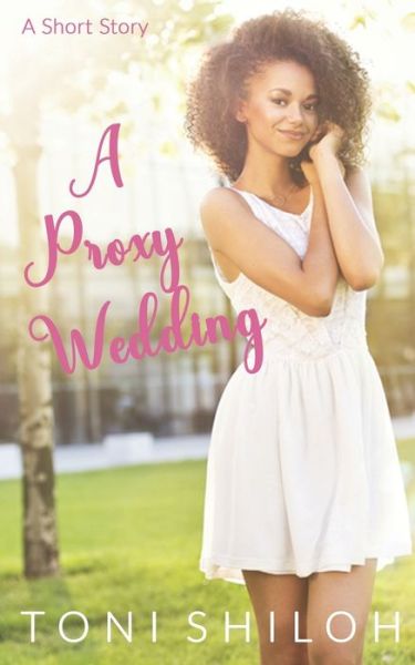 Cover for Toni Shiloh · A Proxy Wedding (Pocketbok) (2020)