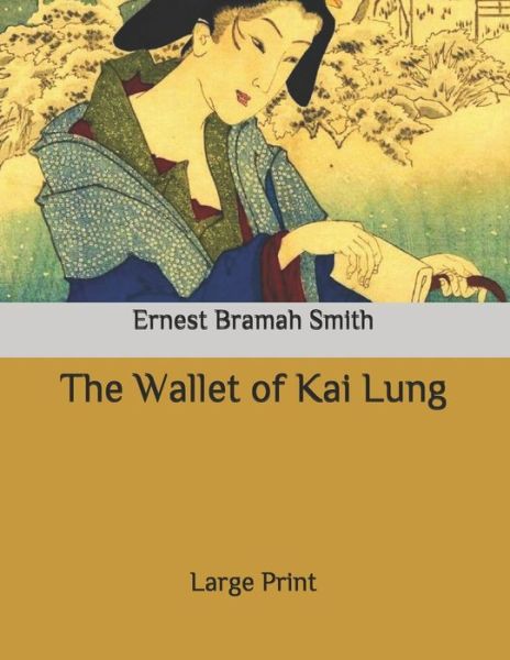 Cover for Ernest Bramah Smith · The Wallet of Kai Lung (Paperback Book) (2020)