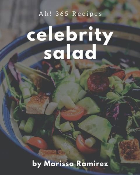 Cover for Marissa Ramirez · Ah! 365 Celebrity Salad Recipes (Paperback Book) (2020)