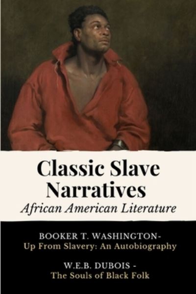 Cover for W E B DuBois · Classic Slave Narratives - African American Literature (Paperback Book) (2020)