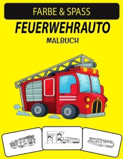 Cover for Black Rose Press House · Feuerwehrauto Malbuch (Taschenbuch) (2020)