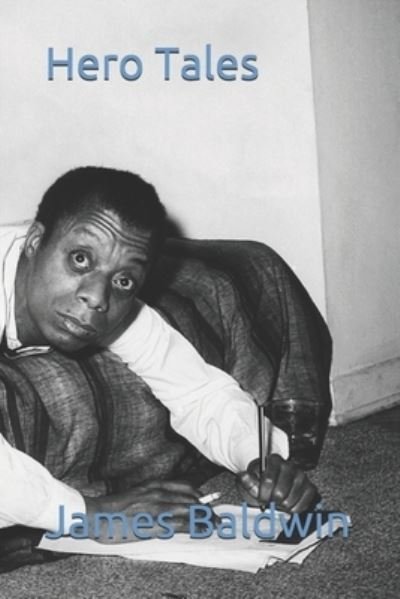 Cover for James Baldwin · Hero Tales (Paperback Bog) (2021)