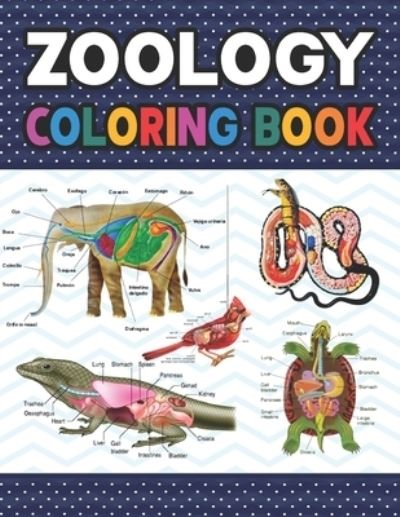 Cover for Darjeylone Publication · Zoology Coloring Book: Zoology Self Test Guide for Anatomy Students. Animal Art &amp; Anatomy Workbook for Kids &amp; Adults. Perfect Gift for Zoology Students &amp; Teachers. Zoology Coloring Workbook for Kids &amp; Adults. (Paperback Book) (2021)